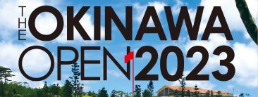 THE OKINAWA OPEN 2023（沖縄オープンゴルフ選手権）